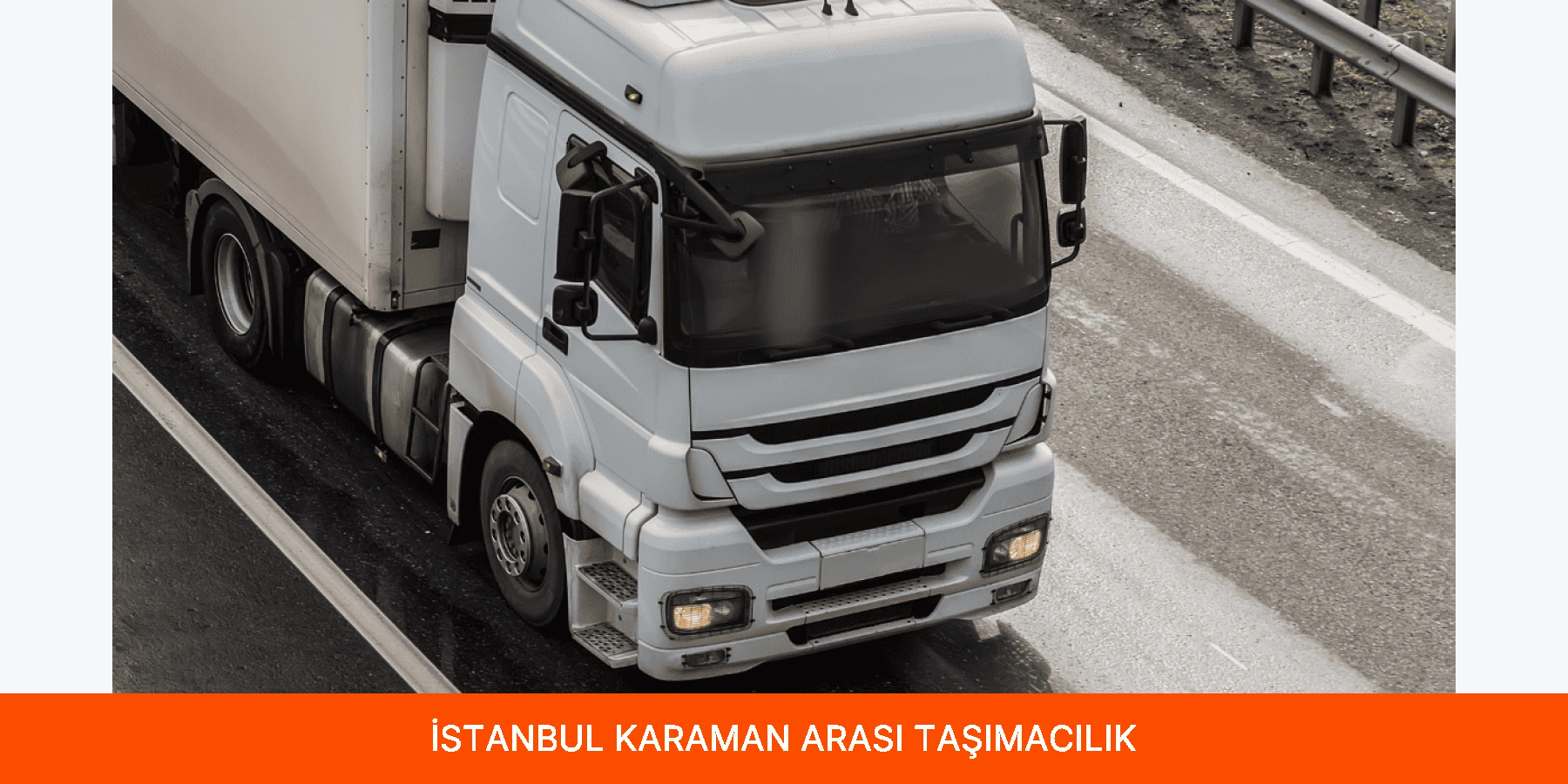 İstanbul Karaman Arası Taşımacılık