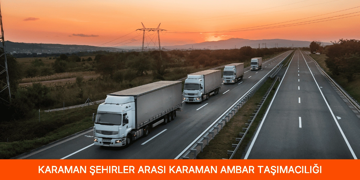 Şehirler Arası Karaman Ambar Taşımacılığı